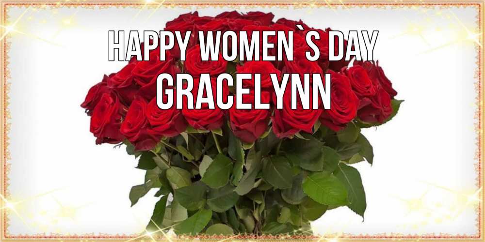 Greetings card с именем, Gracelynn happy women`s day поздравляю с 8 марта Greetings with text for free download 